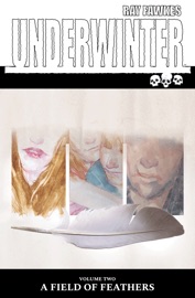 Underwinter Vol. 2: A Field Of Feathers - Ray Fawkes by  Ray Fawkes PDF Download