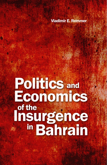 Politics and Economics of the Insurgence in Bahrain