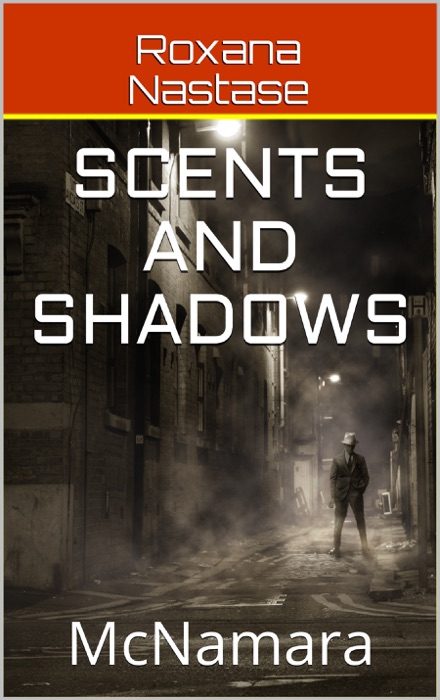 Scents and Shadows (McNamara, #2)