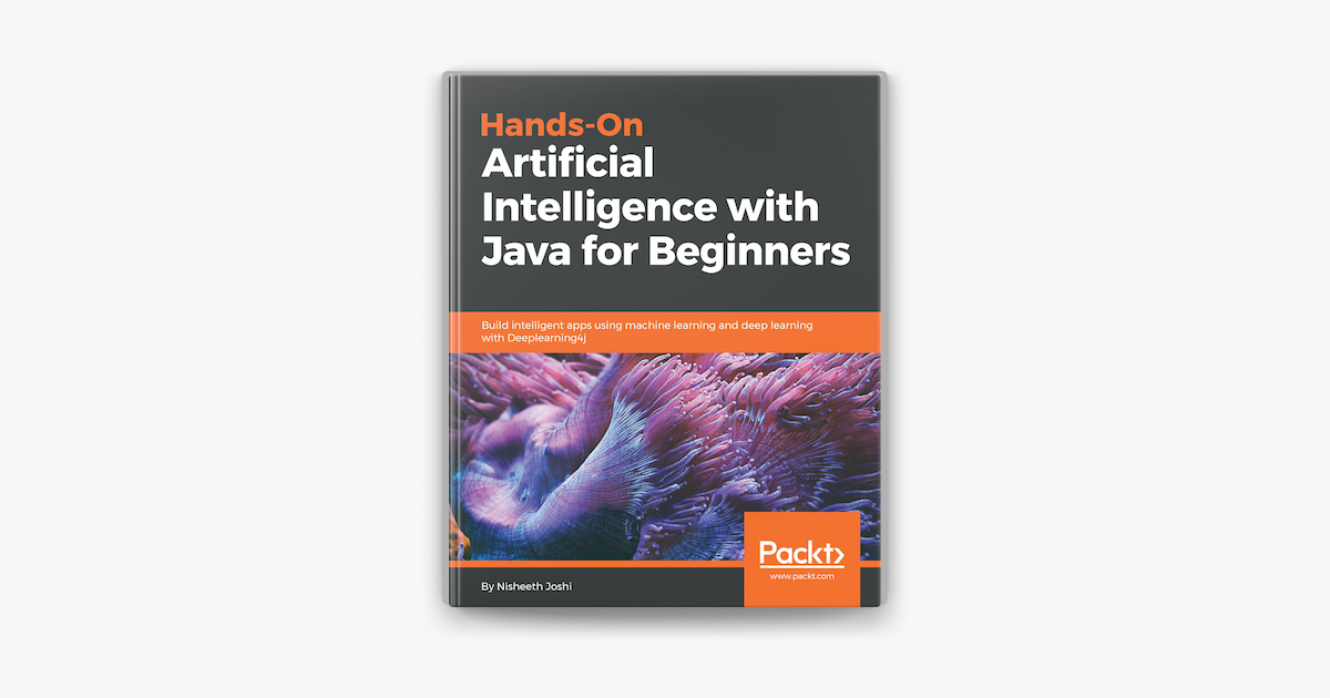 ‎Hands-On Artificial Intelligence with Java for Beginners on Apple Books