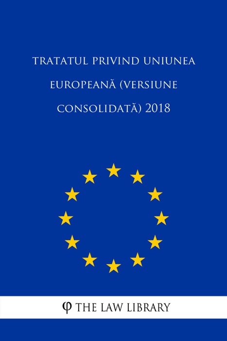 Tratatul privind Uniunea Europeană (versiune consolidată) 2018