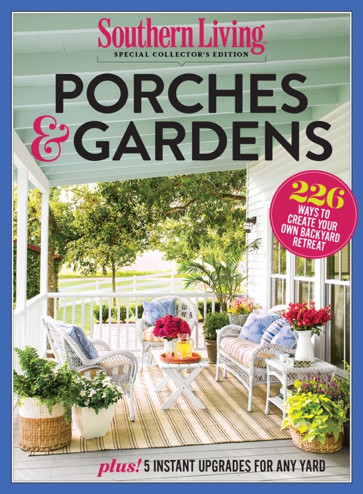 Southern Living Porches & Gardens