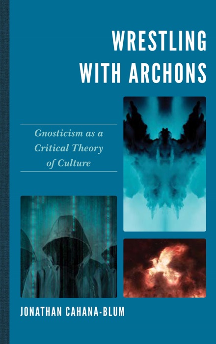 Wrestling with Archons