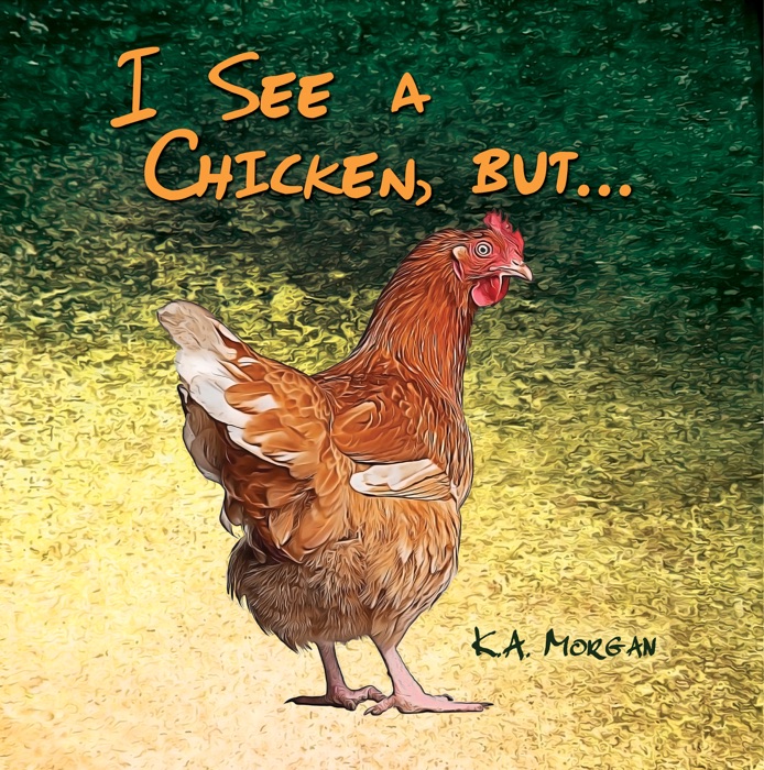 I See a Chicken, but...