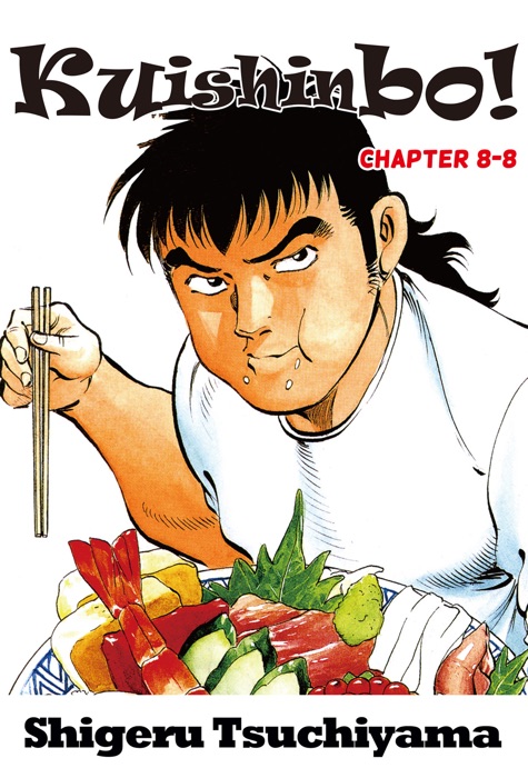 [download] ~ Kuishinbo! Chapter 8-8 By Shigeru Tsuchiyama ~ Book Pdf 