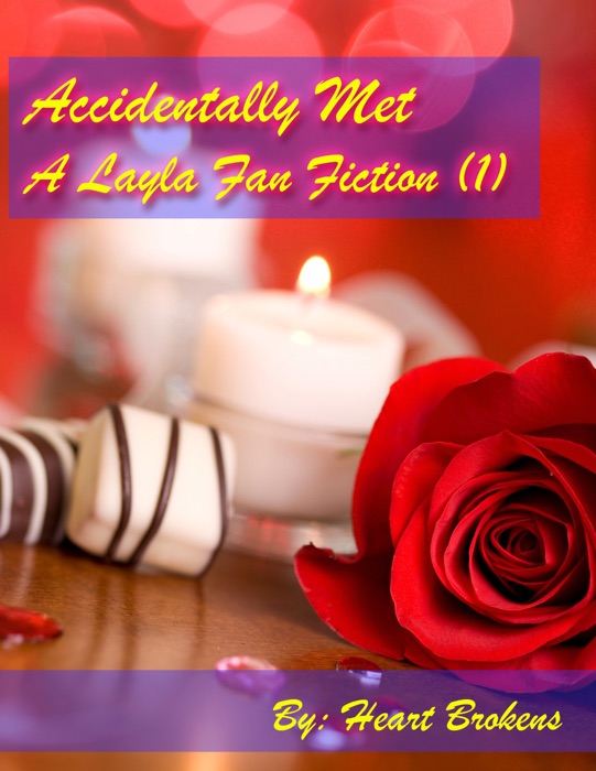 Accidentally Met // A Layla Fanfiction (1)
