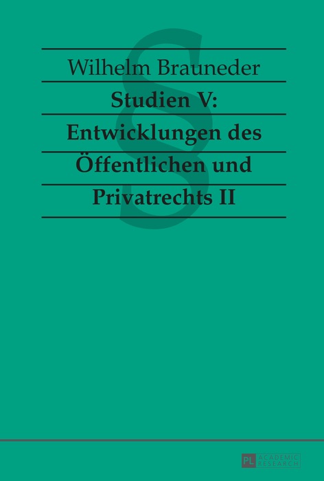 Studien V: Entwicklungen des Öffentlichen und Privatrechts II