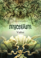 Vilma Kadlečková - Mycelium IV: Vidění artwork