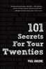 Paul Angone - 101 Secrets For Your Twenties artwork