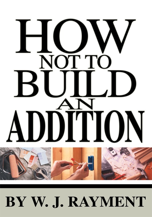 How Not To Build An Addition