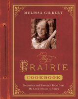 Melissa Gilbert - My Prairie Cookbook artwork