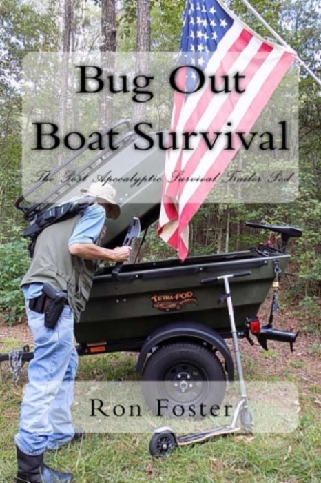 Bug Out Boat Survival: The Post Apocalyptic Survival Trailer Pod