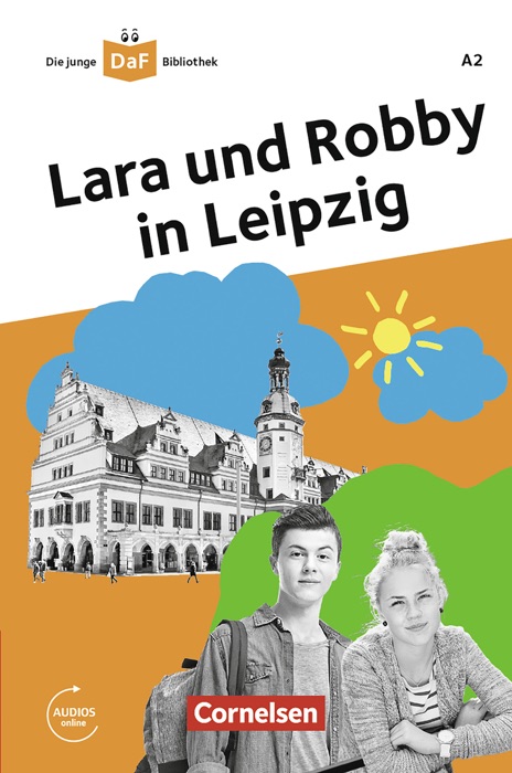 Die junge DaF-Bibliothek: Lara und Robby in Leipzig,A2