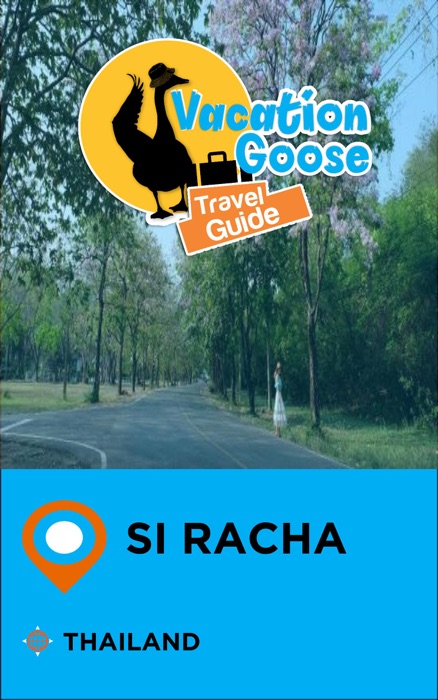 Vacation Goose Travel Guide Si Racha Thailand