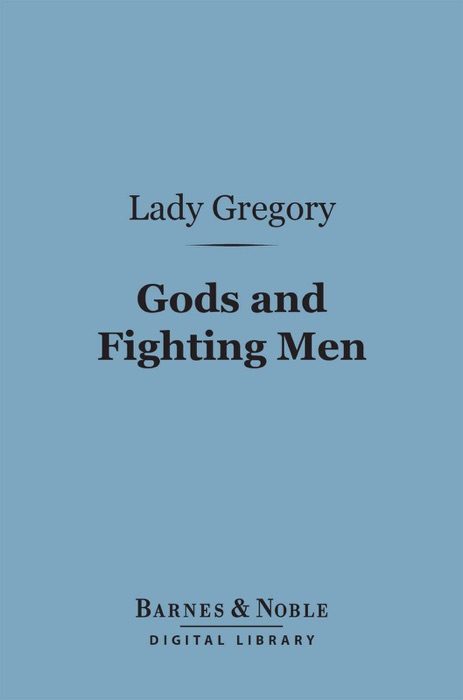 Gods and Fighting Men (Barnes & Noble Digital Library)