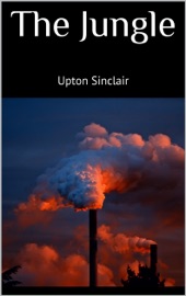 The Jungle - Upton Sinclair