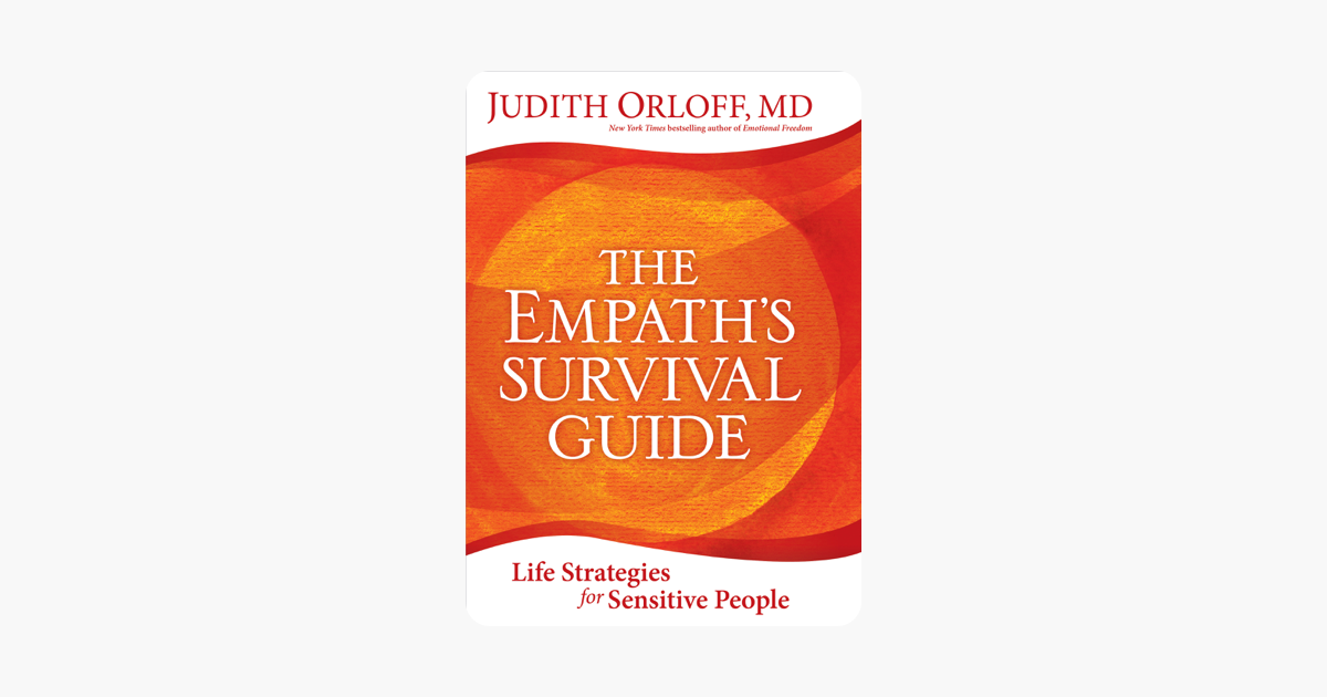 The Empath's Survival Guide - Judith Orloff The Empath's Survival Guide - Judith Orloff