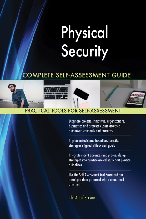 Physical Security Complete Self-Assessment Guide