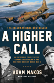 A Higher Call - Adam Makos & Larry Alexander