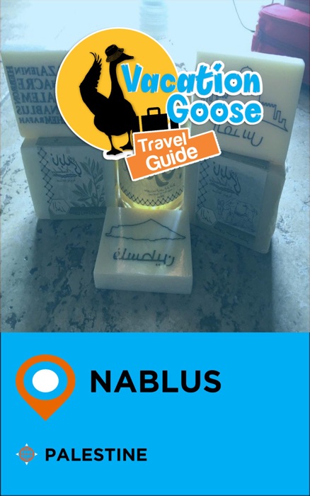 Vacation Goose Travel Guide Nablus Palestine