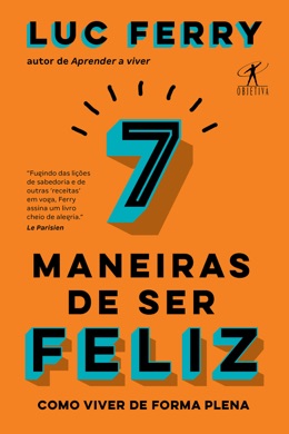 Capa do livro O Que é a Felicidade? de Luc Ferry