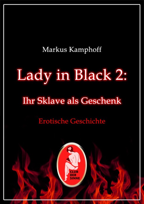 Lady in Black 2: Ihr Sklave als Geschenk