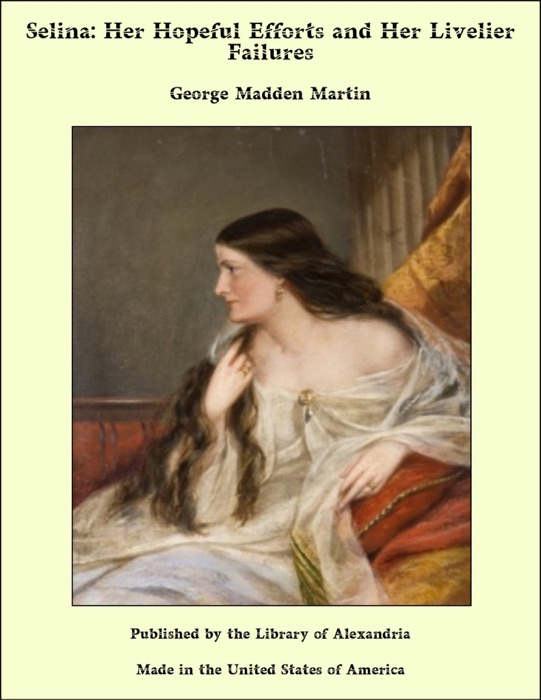 Selina: Her Hopeful Efforts and Her Livelier Failures