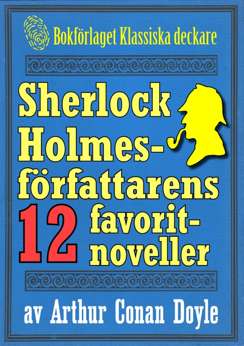 Sherlock Holmes-samling: Författaren Arthur Conan Doyles 12 favoritberättelser