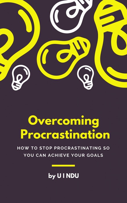 Overcoming Procrastination