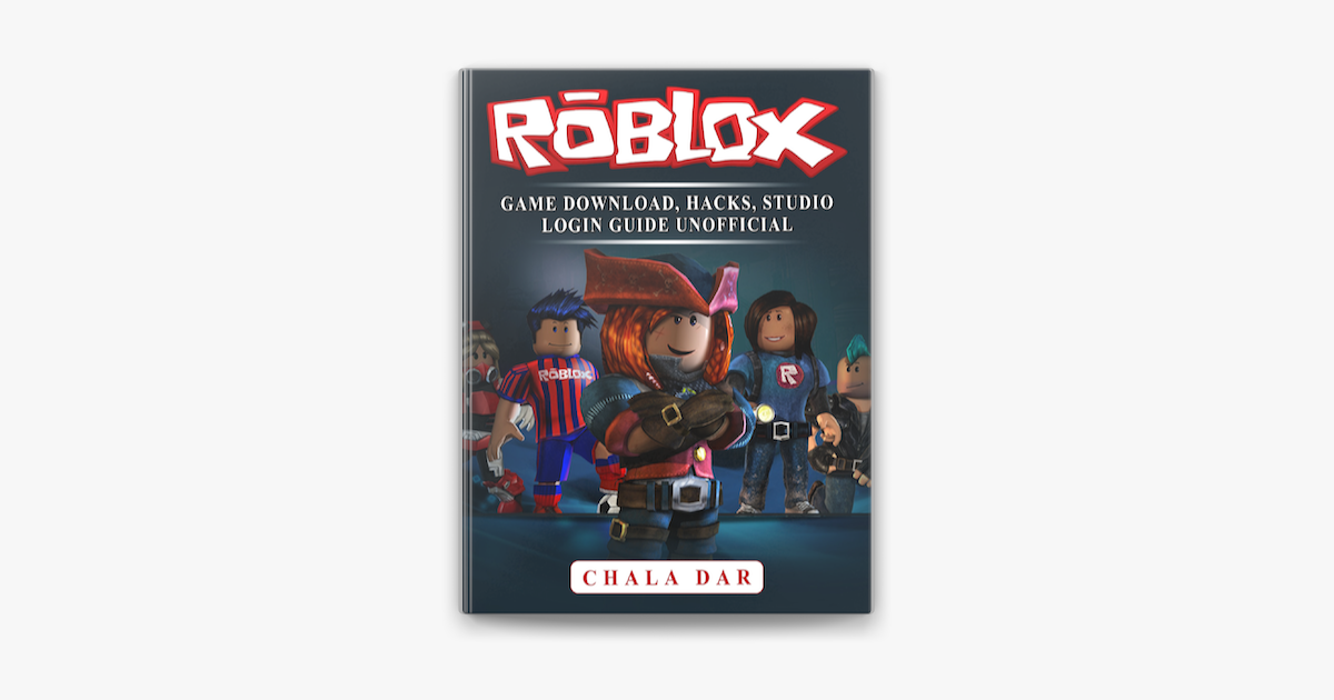 Roblox Game Download Hacks Studio Login Guide Unofficial On Apple Books - roblox apk download ps3