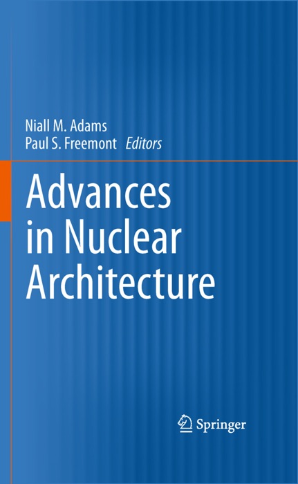 Advances in Nuclear Architecture