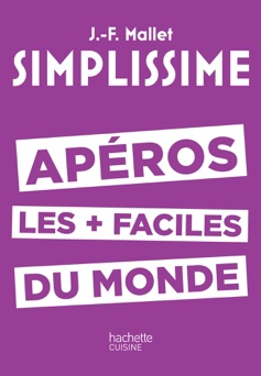 SIMPLISSIME Apéros les plus faciles du monde - Jean-François Mallet