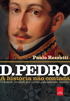 Capa do livro D. Pedro II: A História Não Contada de Paulo Rezzutti