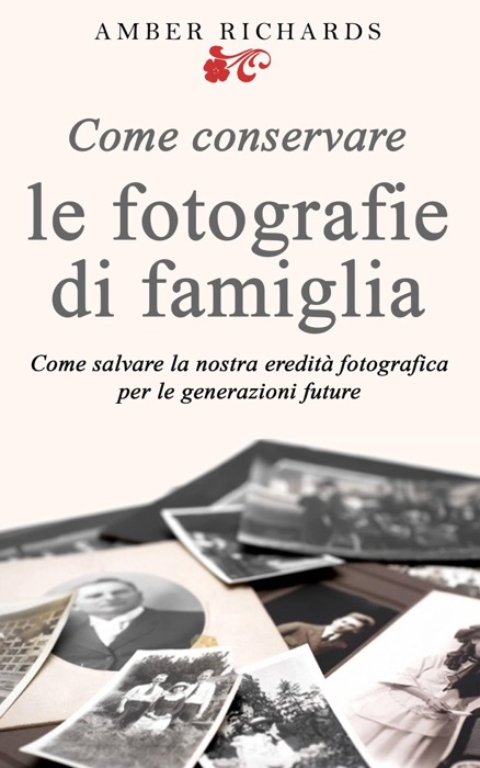 Come conservare le fotografie di famiglia