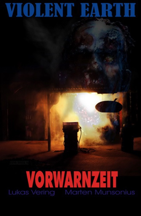 Vorwarnzeit (Pilotroman der Zombie-Serie VIOLENT EARTH)