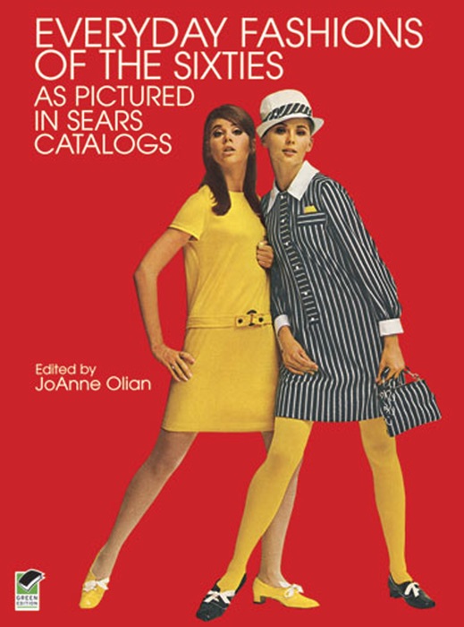 Everyday Fashions of the Sixties As Pictured in Sears Catalogs