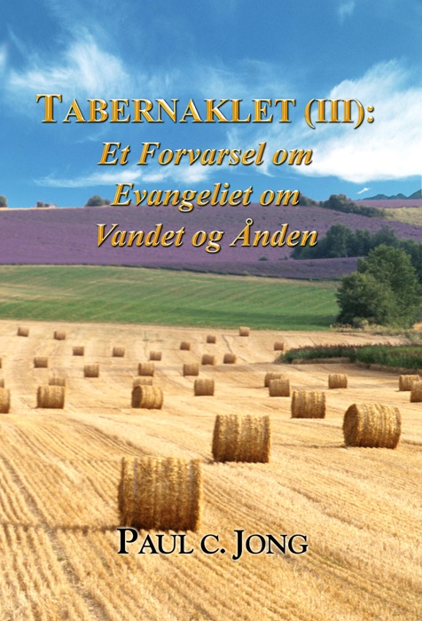 TABERNAKLET (III): Et Forvarsel om Evangeliet om Vandet og Ånden