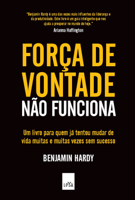 Benjamin Hardy - Força de vontade não funciona artwork