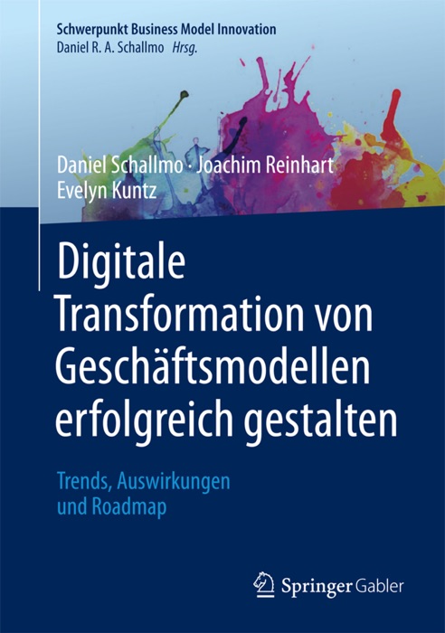 Digitale Transformation von GeschÀftsmodellen erfolgreich gestalten