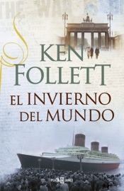 El invierno del mundo (The Century 2) - Ken Follett