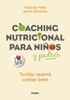 Coaching nutricional para niños y padres - Yolanda Fleta & Jaime Giménez