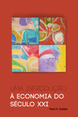 Uma introdução à economia do século XXI - Paulo R. Haddad