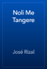 Noli Me Tangere - José Rizal