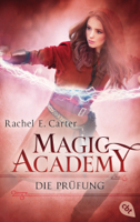 Rachel E. Carter - Magic Academy - Die Prüfung artwork