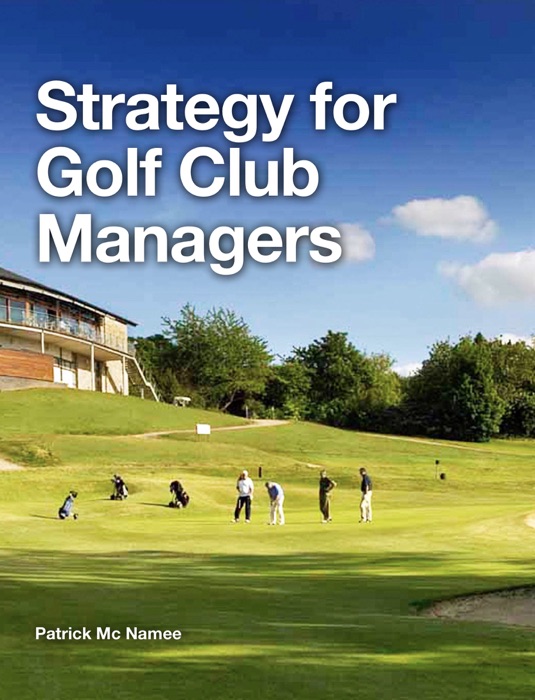 Strategy for Golf Club Managers