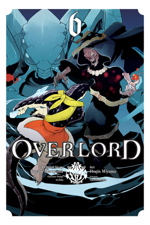 Read & Download Overlord, Vol. 6 (manga) Book by Kugane Maruyama, Hugin Miyama, so-bin & Satoshi Oshio Online