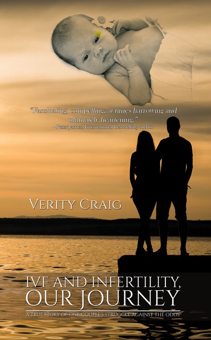 Ivf and Infertility, Our Journey: A True Story Of One Couple's Struggle Against The Odds'