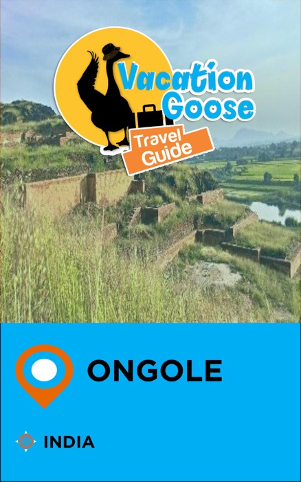 Vacation Goose Travel Guide Ongole India