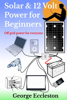 George Eccleston - Solar & 12 Volt Power For Beginners artwork