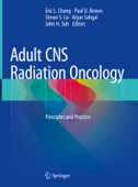 Adult CNS Radiation Oncology - Eric L. Chang, Paul D. Brown, Simon S. Lo, Arjun Sahgal & John H. Suh